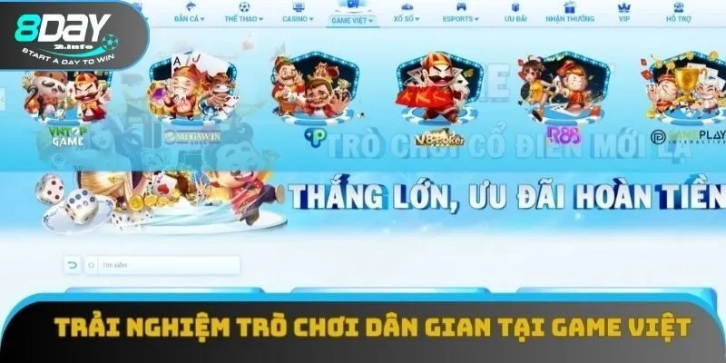 Trải nghiệm các trò chơi dân gian với phong cách mới tại Game Việt 8Day