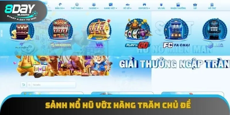 Sảnh Nổ Hũ 8Day với hàng trăm chủ đề, cập nhật thường xuyên