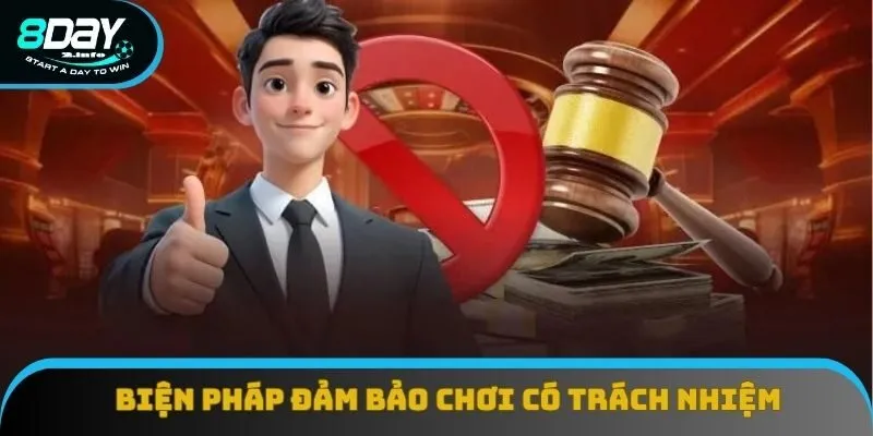 Tham khảo biện pháp đảm bảo chơi có trách nhiệm 8DAYTham khảo biện pháp đảm bảo chơi có trách nhiệm 8DAY