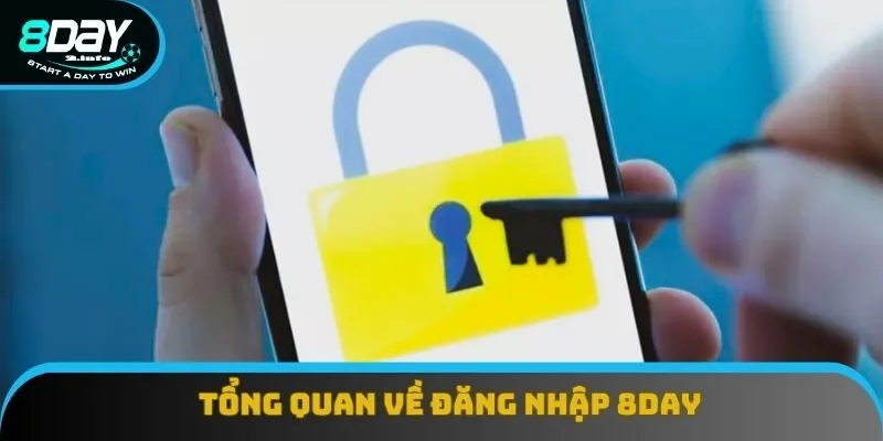 Tổng quan về đăng nhập 8day 