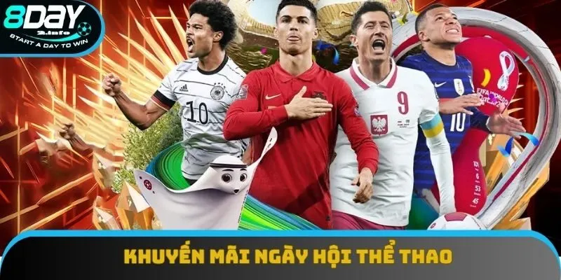 Ngày hội thể thao nhận khuyến mãi 8DAY