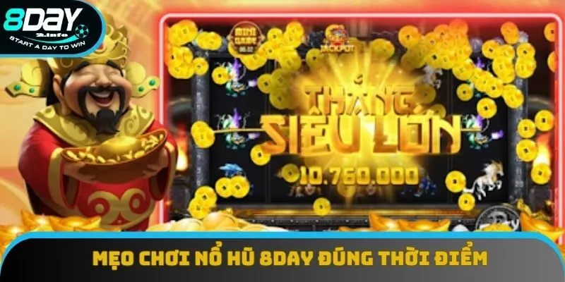 Thành viên nên chọn đúng thời điểm để tham gia, tăng jackpot