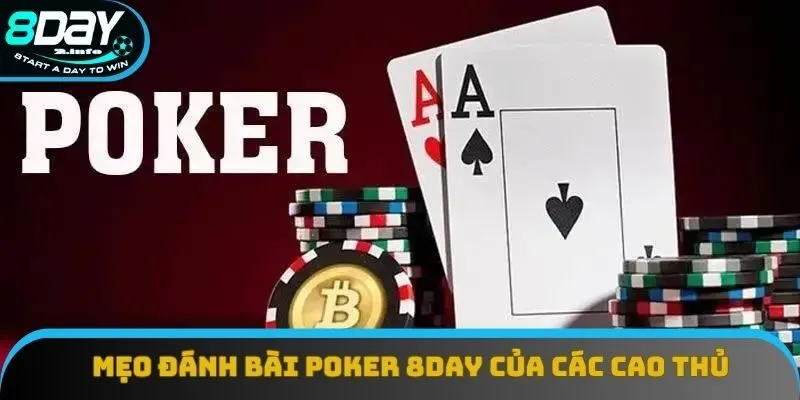 Mẹo đánh bài poker 8day của các cao thủ
