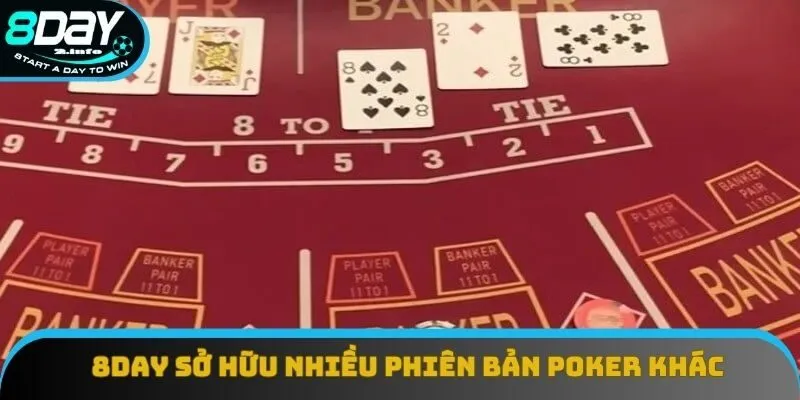 8day sở hữu nhiều phiên bản poker khác nhau