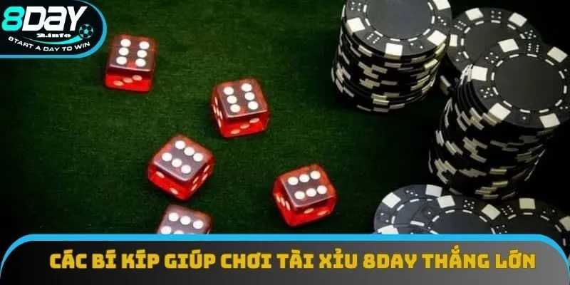 Các bí kíp giúp chơi tài xỉu 8day thắng lớn
