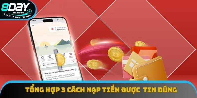 Tổng hợp 3 cách nạp tiền được người chơi tin dùng