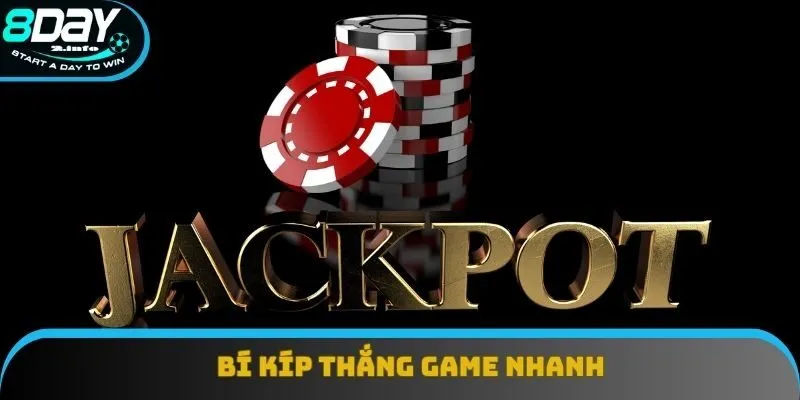 Bí kíp thắng game nhanh