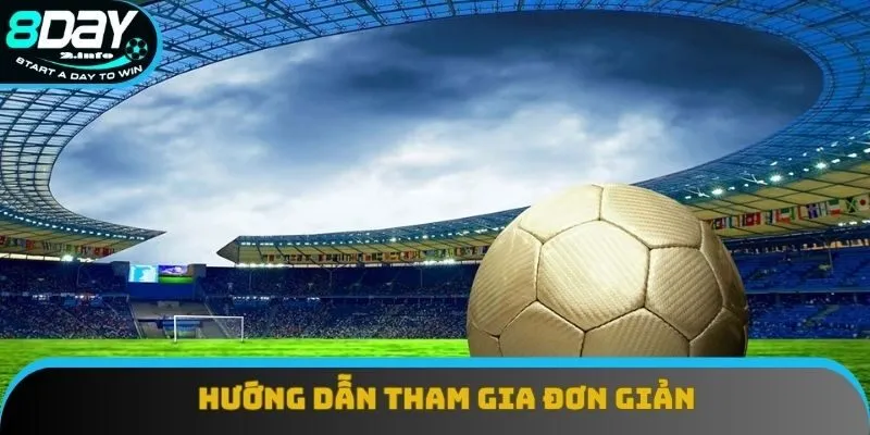 Hướng dẫn tham gia đơn giản