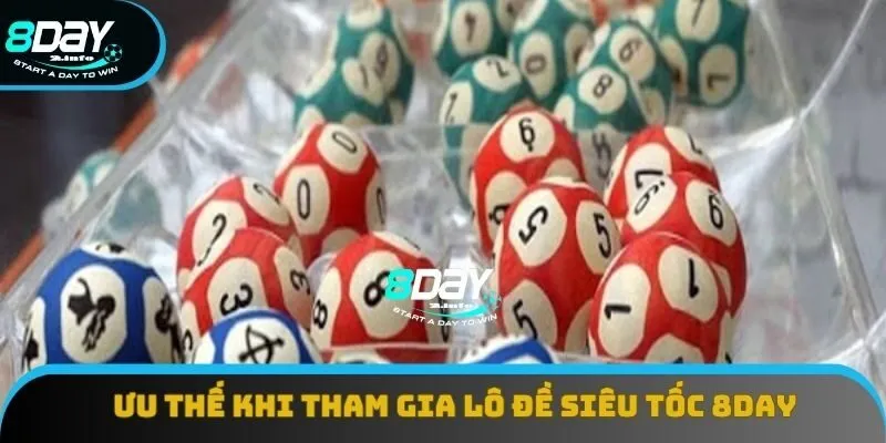 Ưu thế siêu việt của hệ thống lô đề 8day