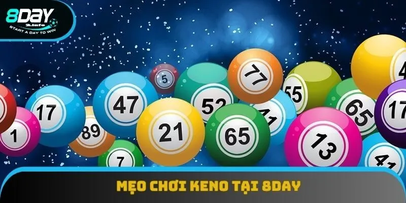 Mẹo chơi Keno tại 8day