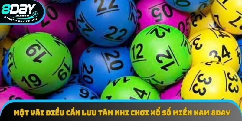Một vài điều cần lưu tâm khi chơi xổ số miền Nam 8day