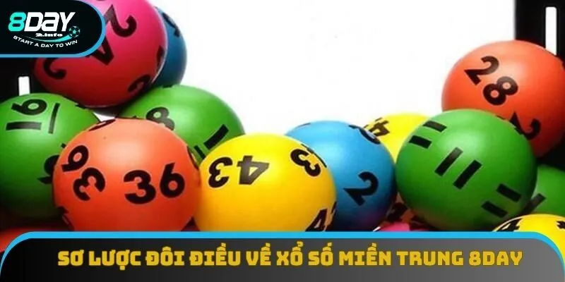Sơ lược đôi điều về xổ số miền Trung 8day