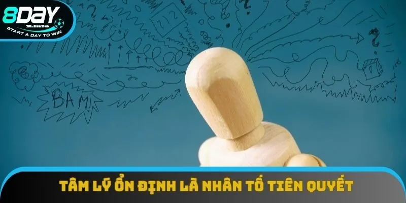 Tâm lý ổn định giúp đưa ra lựa chọn sáng suốt